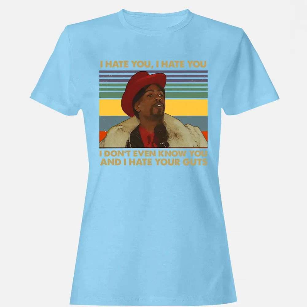 I Hate You I Hate Your Guts Women's T-shirt - 8