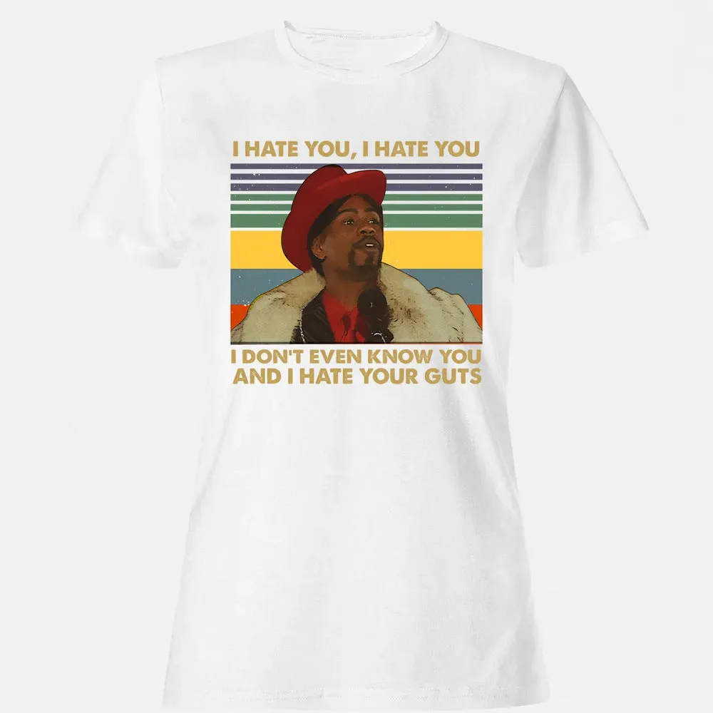 I Hate You I Hate Your Guts Women's T-shirt - 16