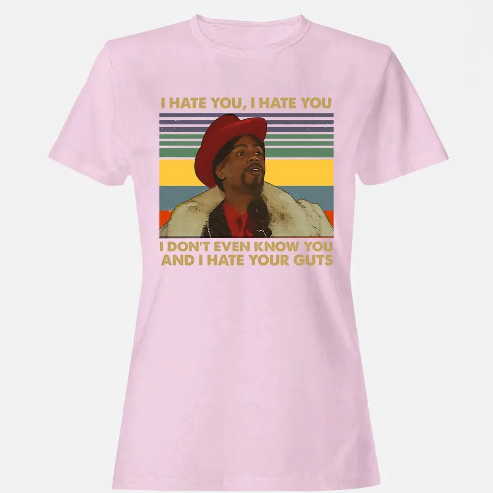 I Hate You I Hate Your Guts Women's T-shirt - 9