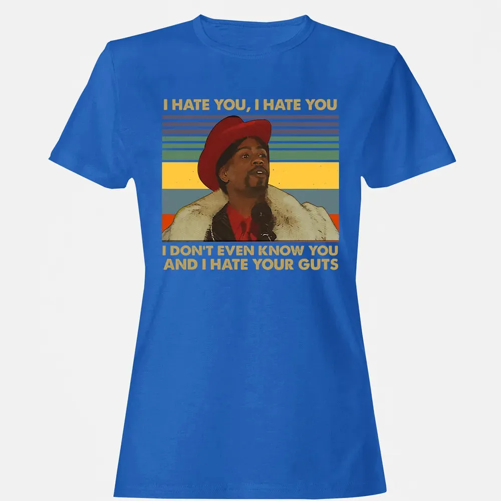 I Hate You I Hate Your Guts Women's T-shirt - 14