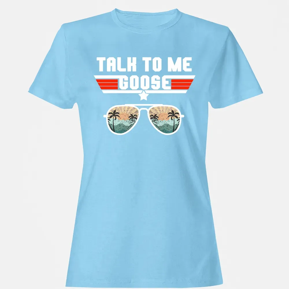 Talk To Me Goose Women's T-shirt - 8