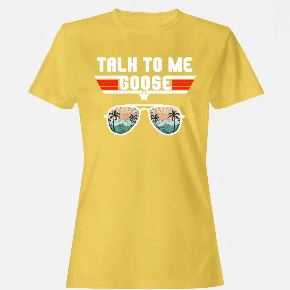 Talk To Me Goose Women's T-shirt - 4