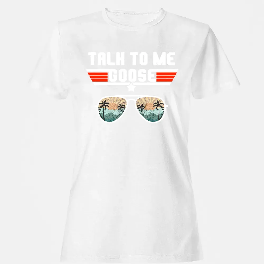 Talk To Me Goose Women's T-shirt - 16