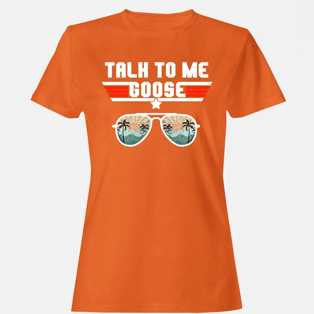 Talk To Me Goose Women's T-shirt - 11