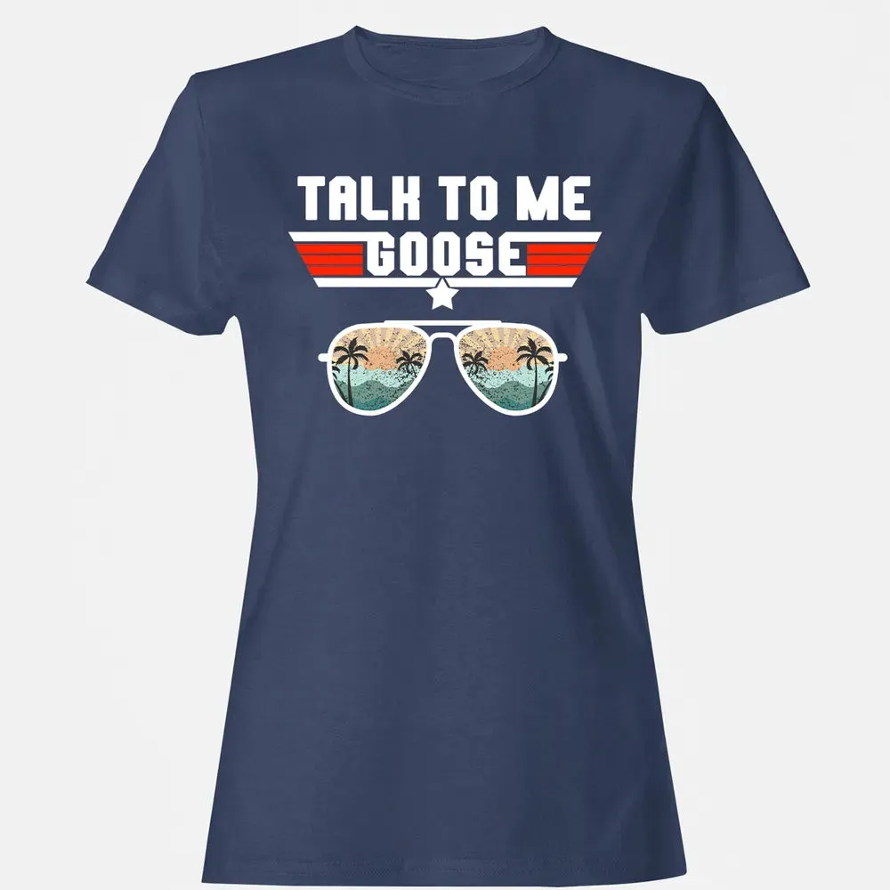 Talk To Me Goose Women's T-shirt - 10