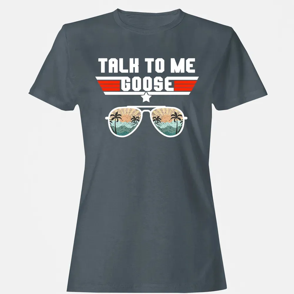 Talk To Me Goose Women's T-shirt - 3