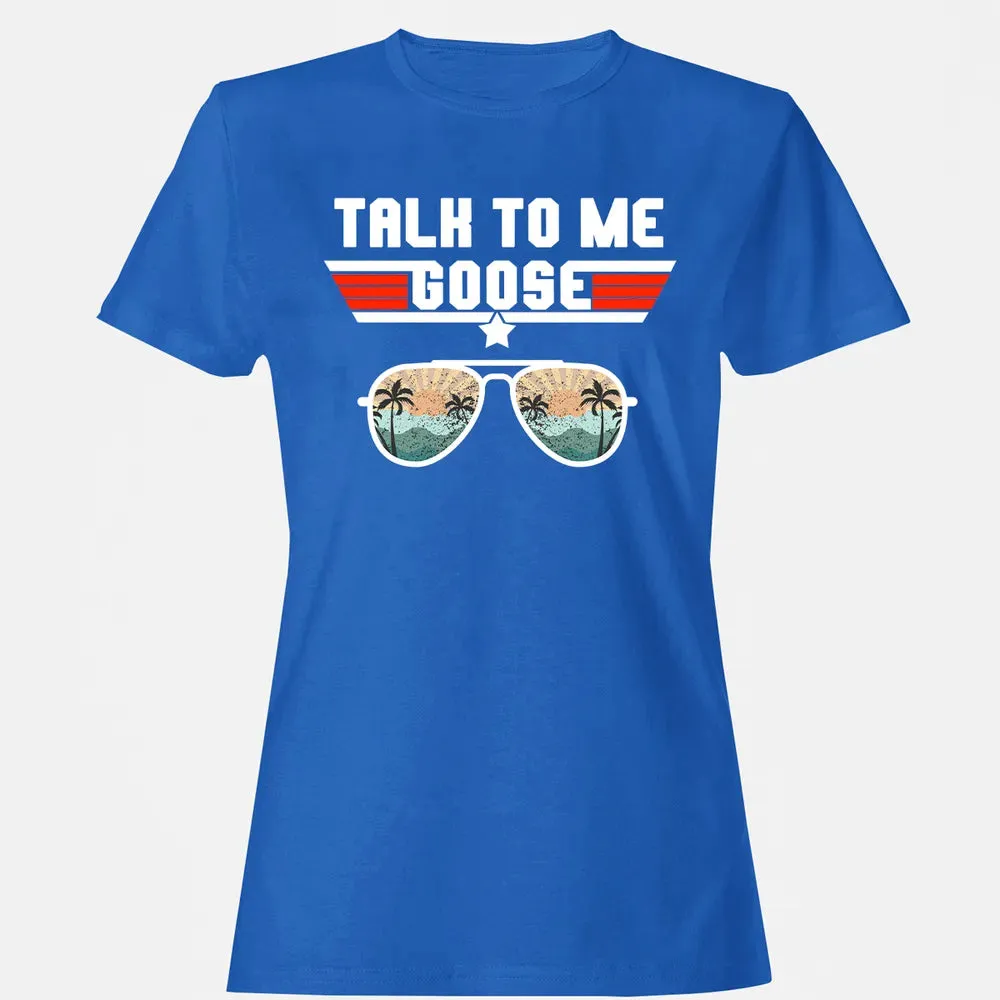 Talk To Me Goose Women's T-shirt - 14