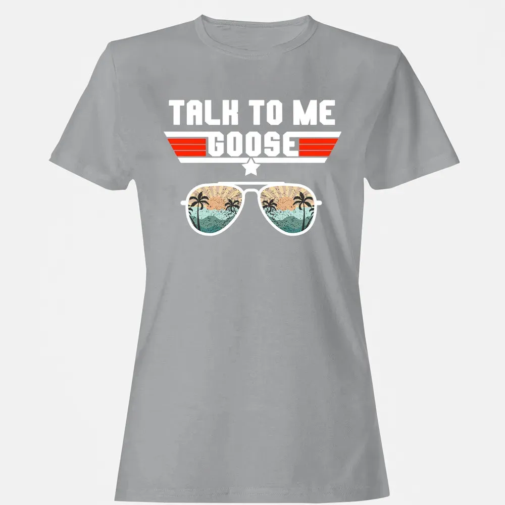 Talk To Me Goose Women's T-shirt - 15