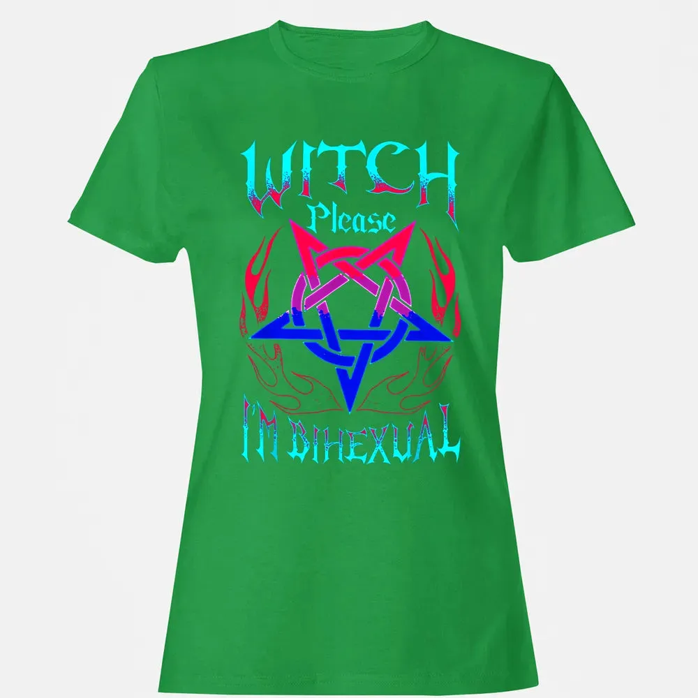 Witch Please I'm Bihexual Women's T-shirt - 7