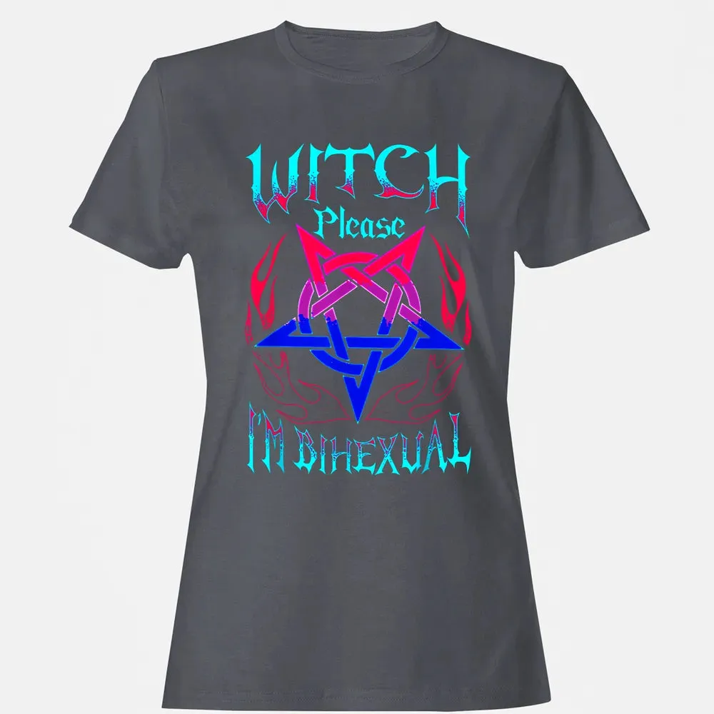 Witch Please I'm Bihexual Women's T-shirt - 5