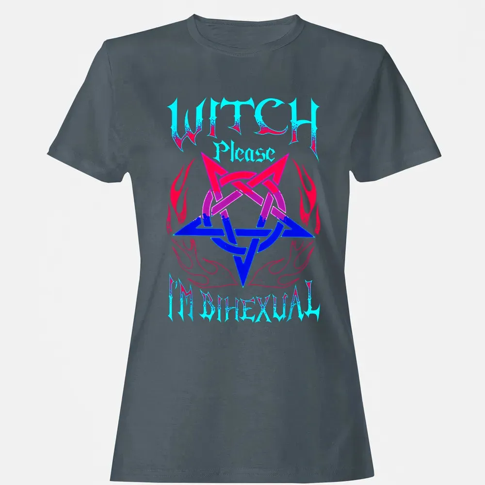 Witch Please I'm Bihexual Women's T-shirt - 3