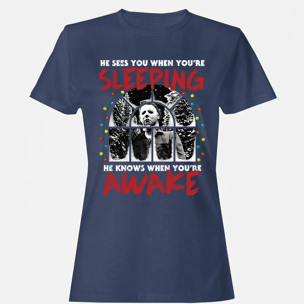 He Knows When Youâ€™re Awake Women's T-shirt - 10