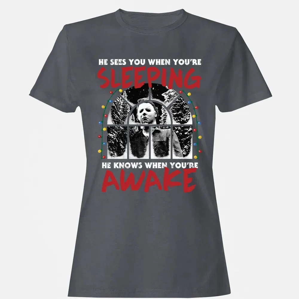 He Knows When Youâ€™re Awake Women's T-shirt - 5