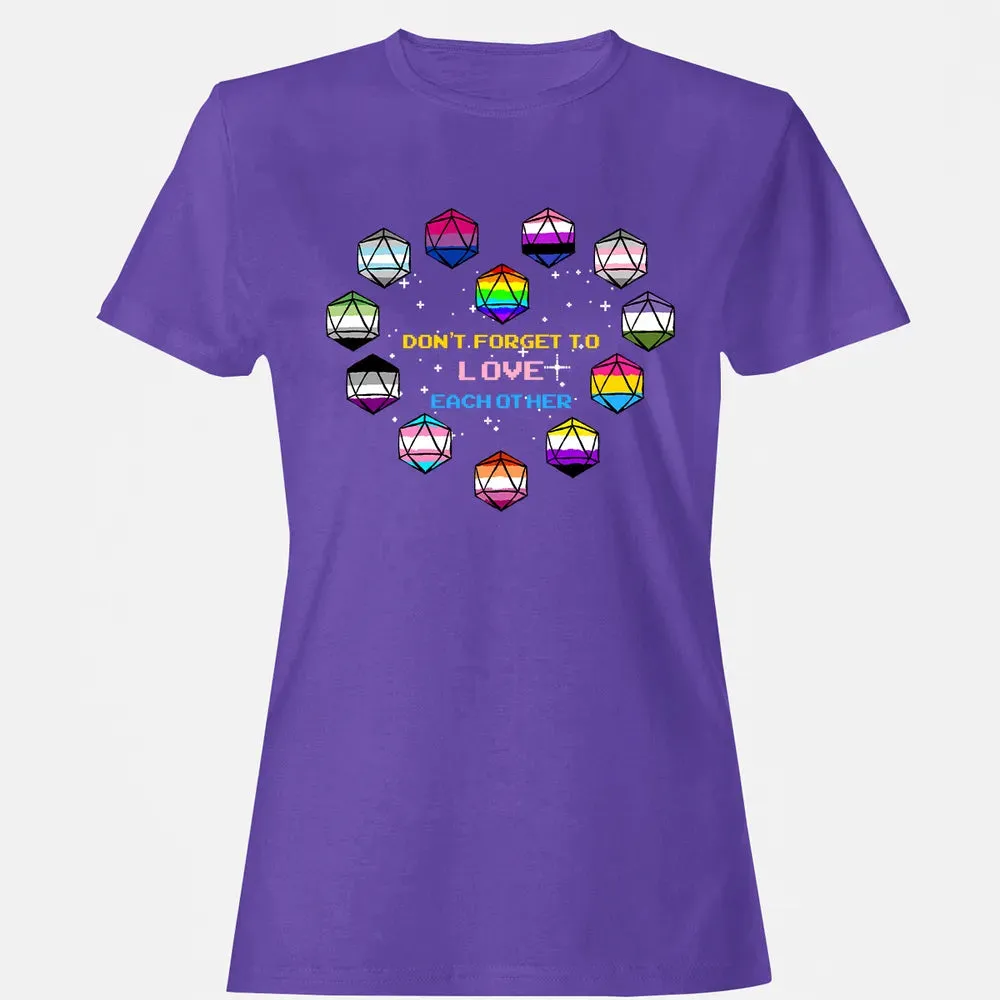 Dont Forget To Love Each Other Women's T-shirt - 12