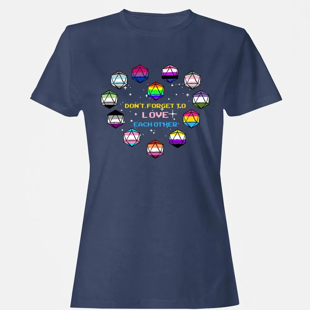 Dont Forget To Love Each Other Women's T-shirt - 10