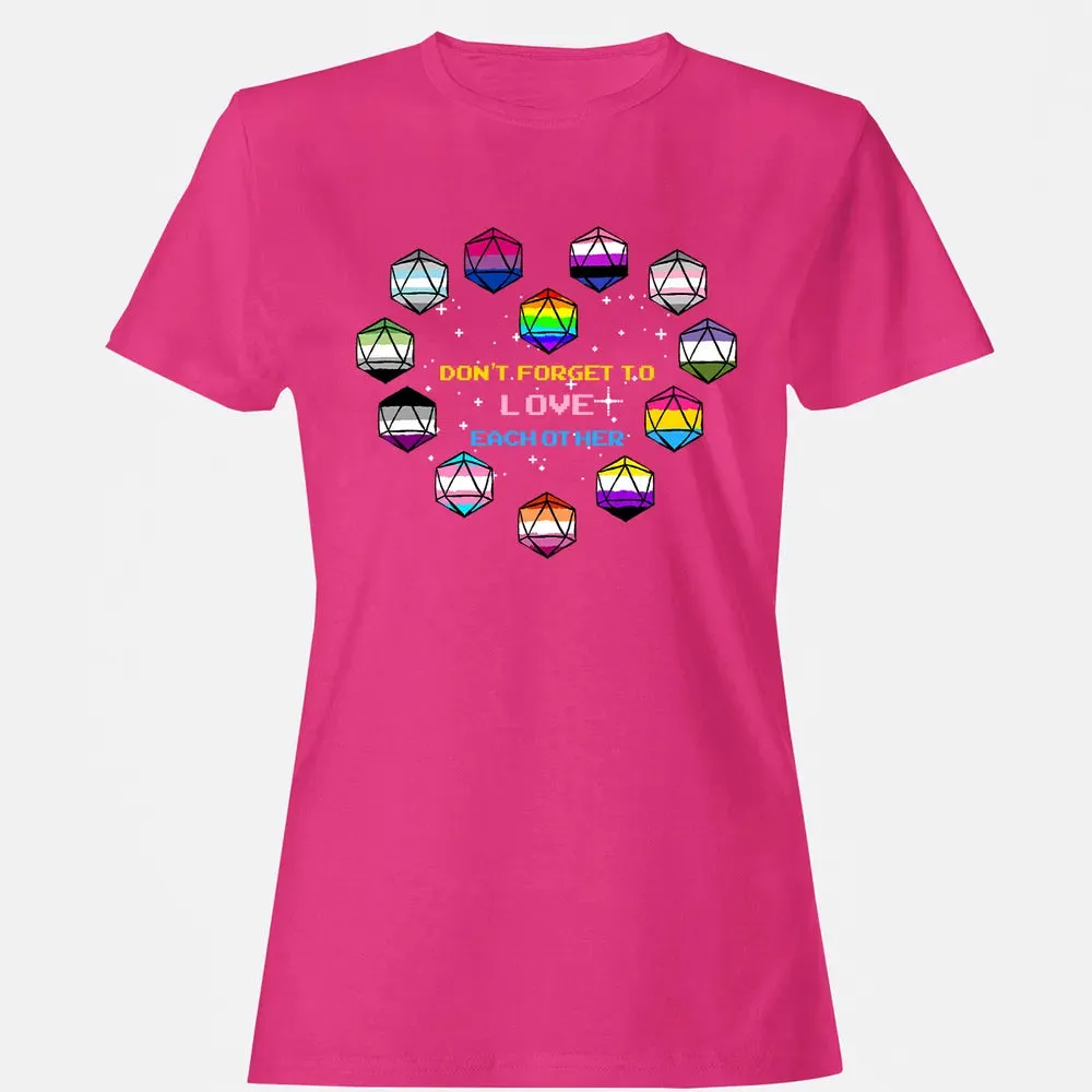 Dont Forget To Love Each Other Women's T-shirt - 6