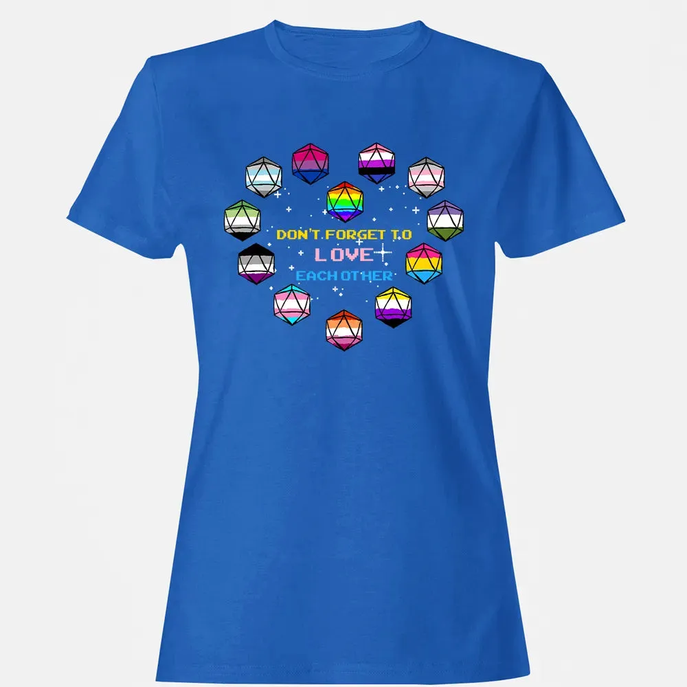 Dont Forget To Love Each Other Women's T-shirt - 14
