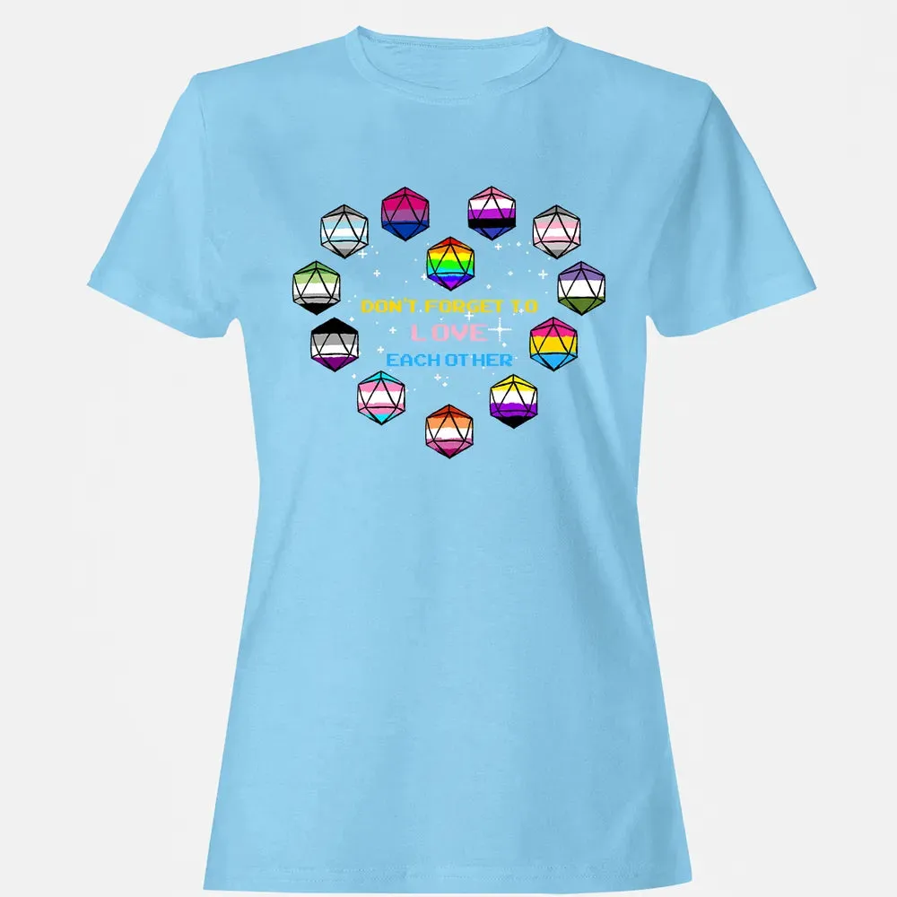 Dont Forget To Love Each Other Women's T-shirt - 8