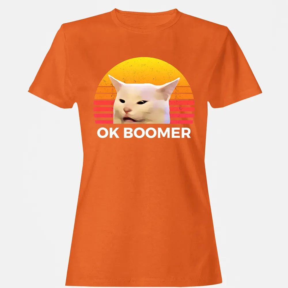 Woman Yelling At Table Dinner Funny Cat Ok Boomer Women's T-shirt - 11
