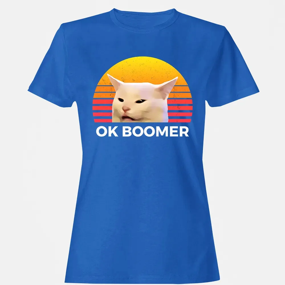 Woman Yelling At Table Dinner Funny Cat Ok Boomer Women's T-shirt - 14