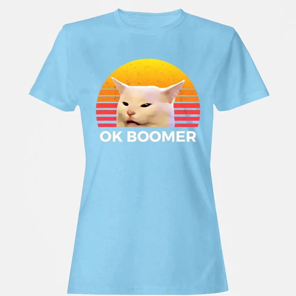 Woman Yelling At Table Dinner Funny Cat Ok Boomer Women's T-shirt - 8