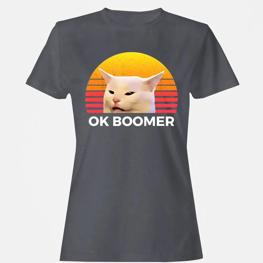 Woman Yelling At Table Dinner Funny Cat Ok Boomer Women's T-shirt - 5