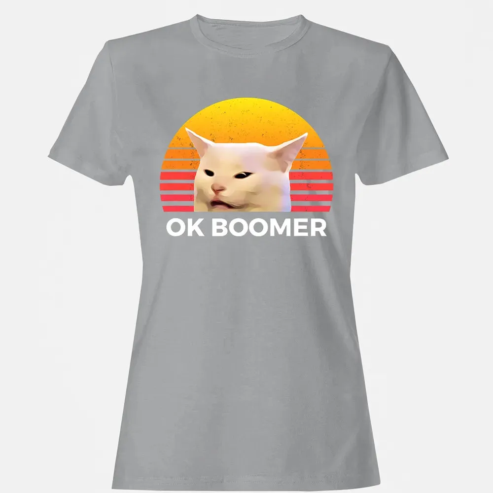 Woman Yelling At Table Dinner Funny Cat Ok Boomer Women's T-shirt - 15