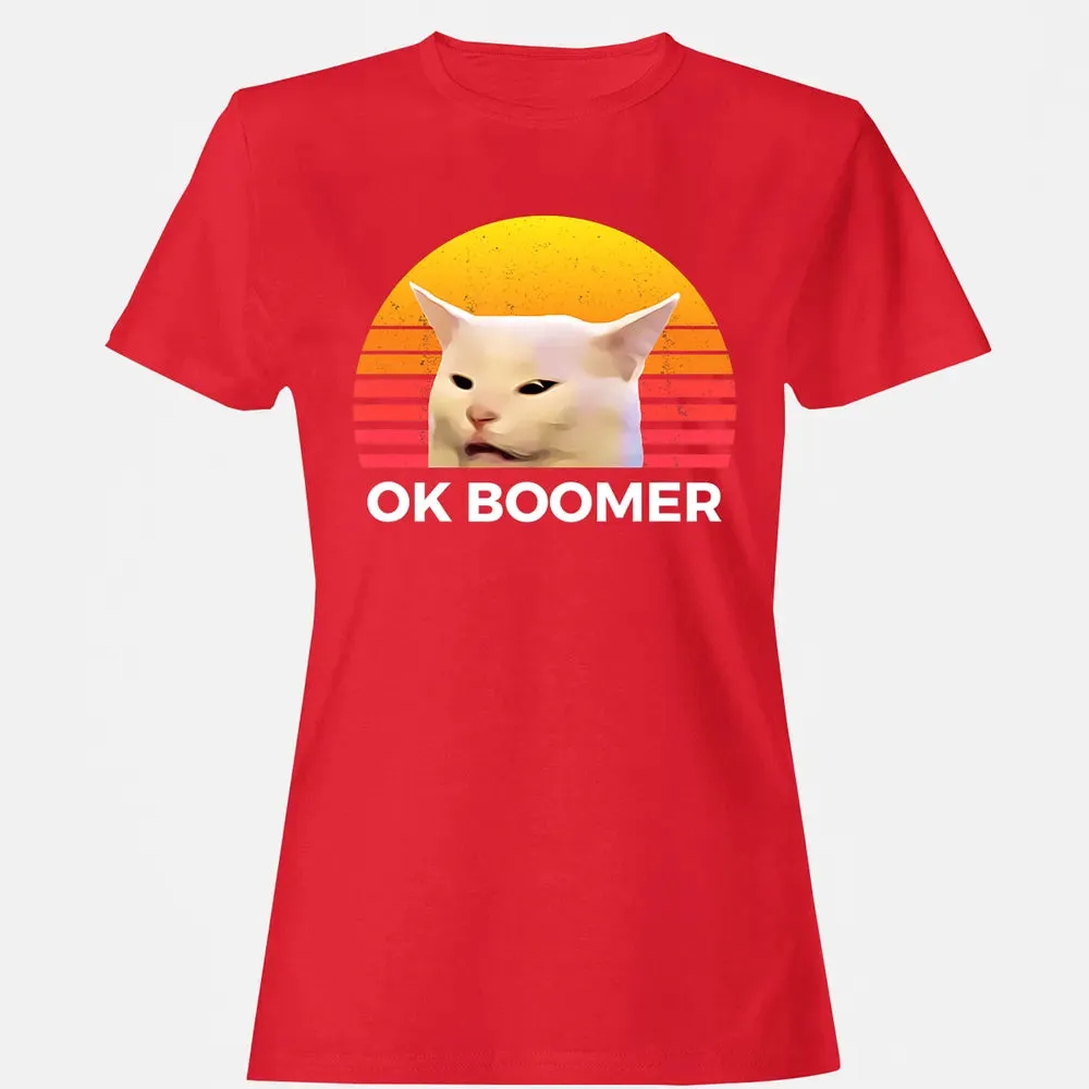 Woman Yelling At Table Dinner Funny Cat Ok Boomer Women's T-shirt - 13