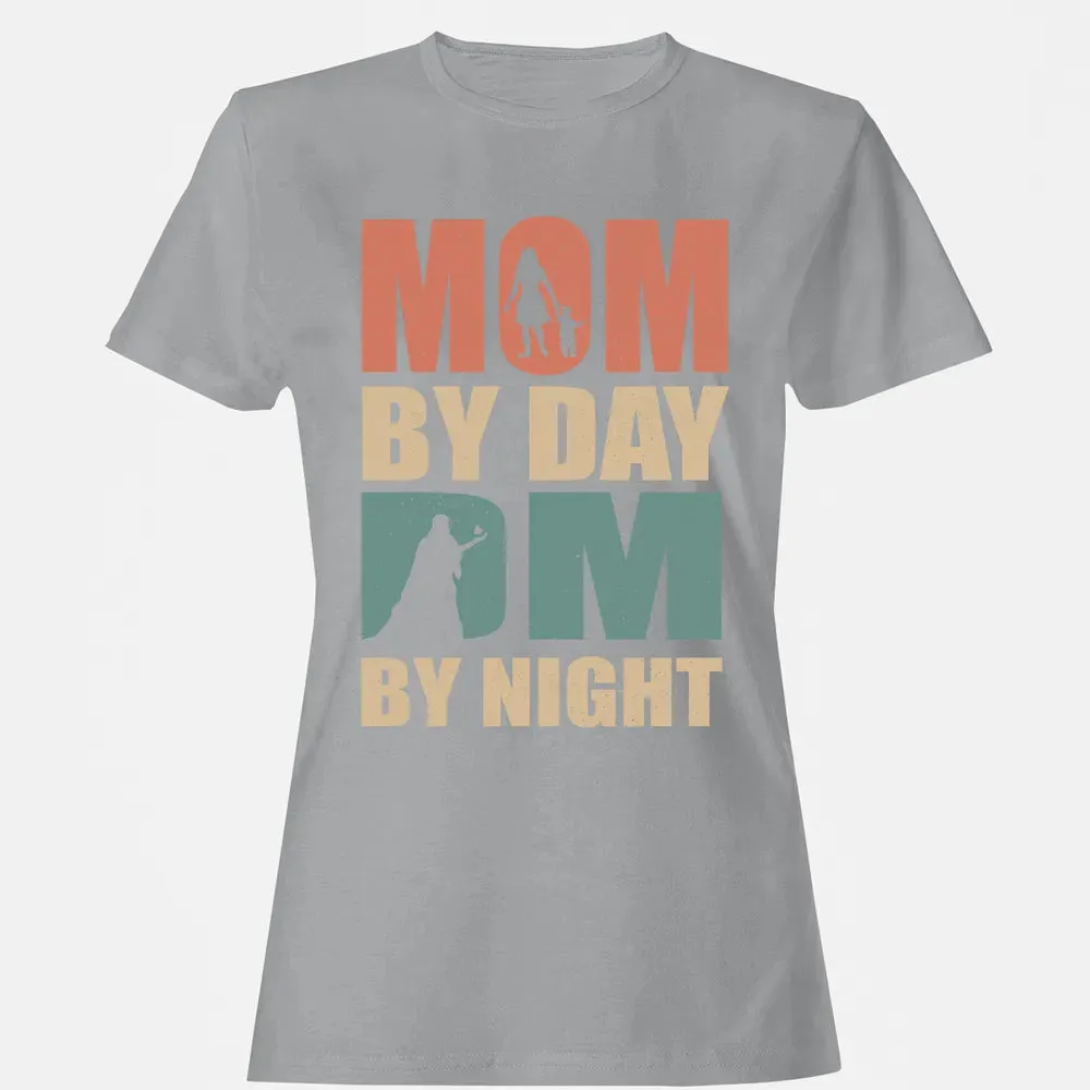 Mom By Day DM By Night DND Women's T-shirt - 15