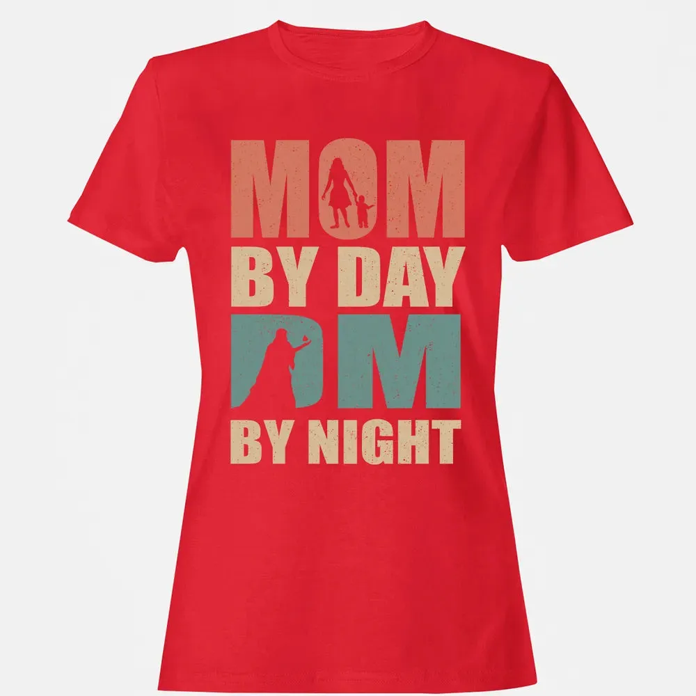 Mom By Day DM By Night DND Women's T-shirt - 13