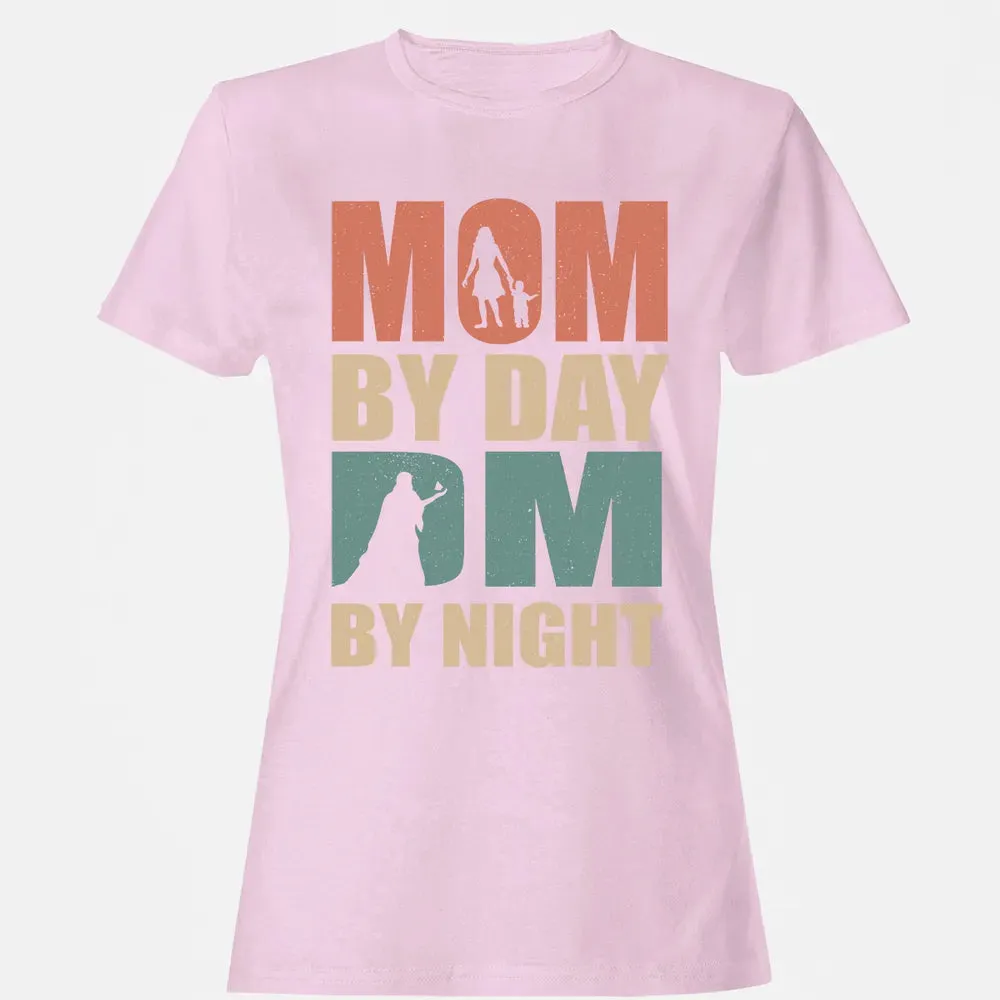 Mom By Day DM By Night DND Women's T-shirt - 9