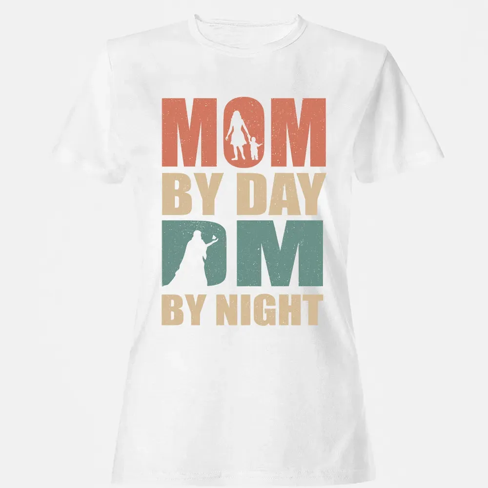 Mom By Day DM By Night DND Women's T-shirt - 16