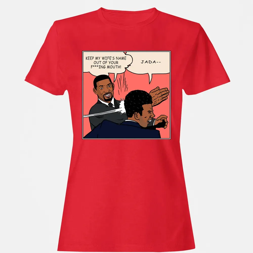 Keep my wife's name out of your f***ing mouth! Women's T-shirt - 13