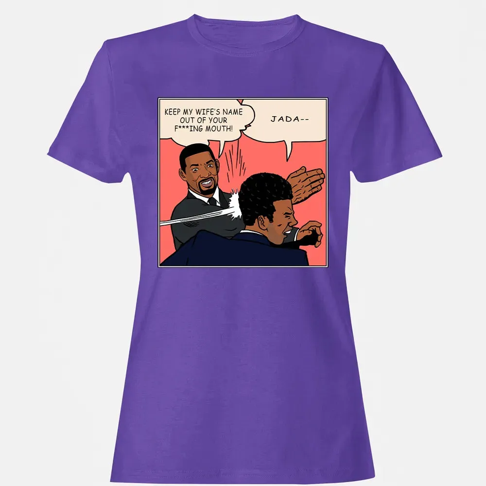 Keep my wife's name out of your f***ing mouth! Women's T-shirt - 12