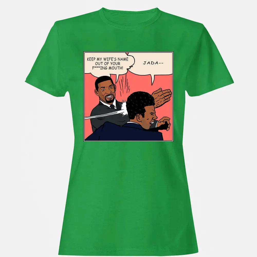 Keep my wife's name out of your f***ing mouth! Women's T-shirt - 7