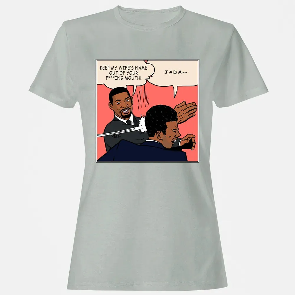 Keep my wife's name out of your f***ing mouth! Women's T-shirt - 2