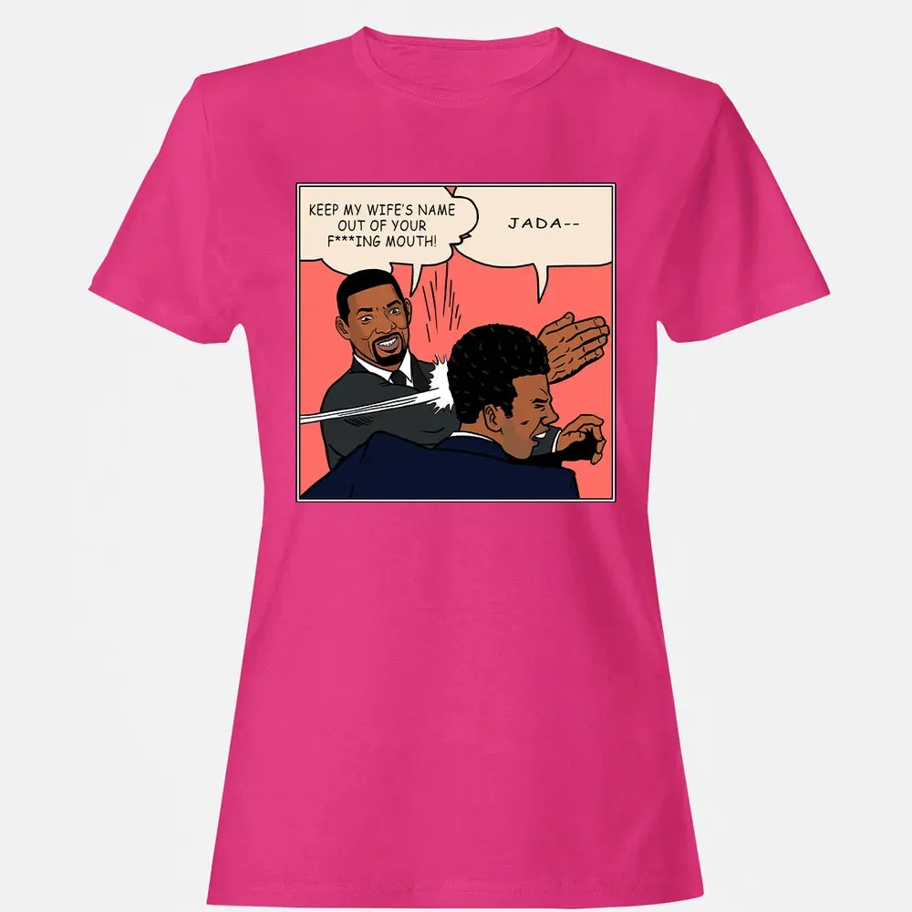 Keep my wife's name out of your f***ing mouth! Women's T-shirt - 6