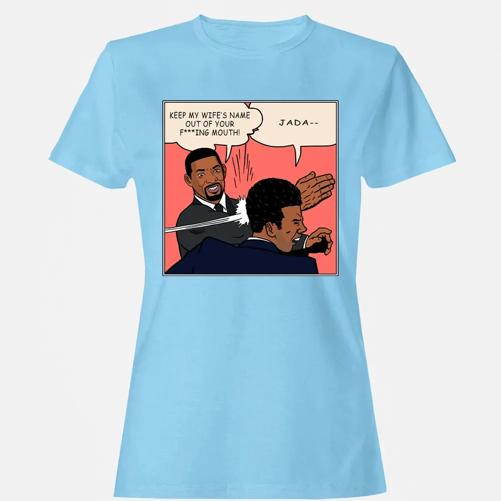 Keep my wife's name out of your f***ing mouth! Women's T-shirt - 8