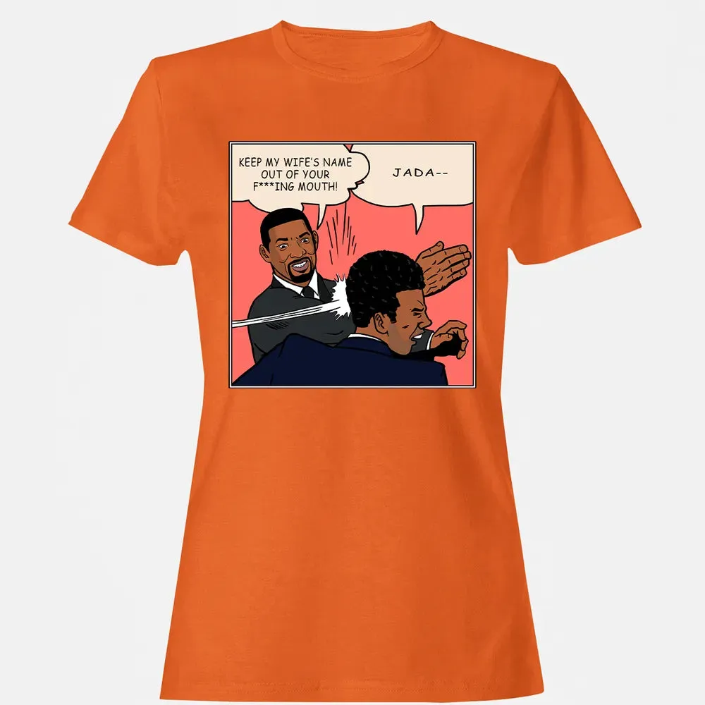 Keep my wife's name out of your f***ing mouth! Women's T-shirt - 11