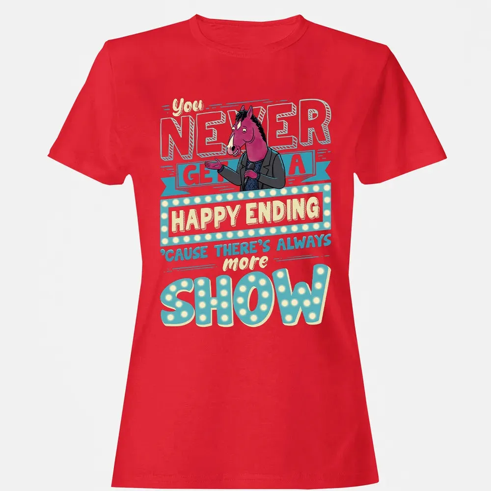 You Never Get A Happy Ending Women's T-shirt - 13