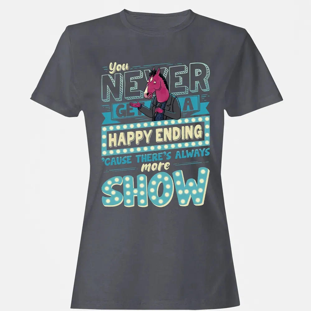 You Never Get A Happy Ending Women's T-shirt - 5