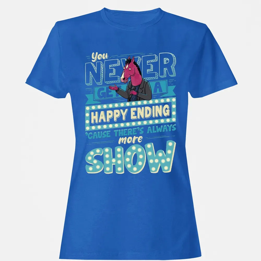 You Never Get A Happy Ending Women's T-shirt - 14