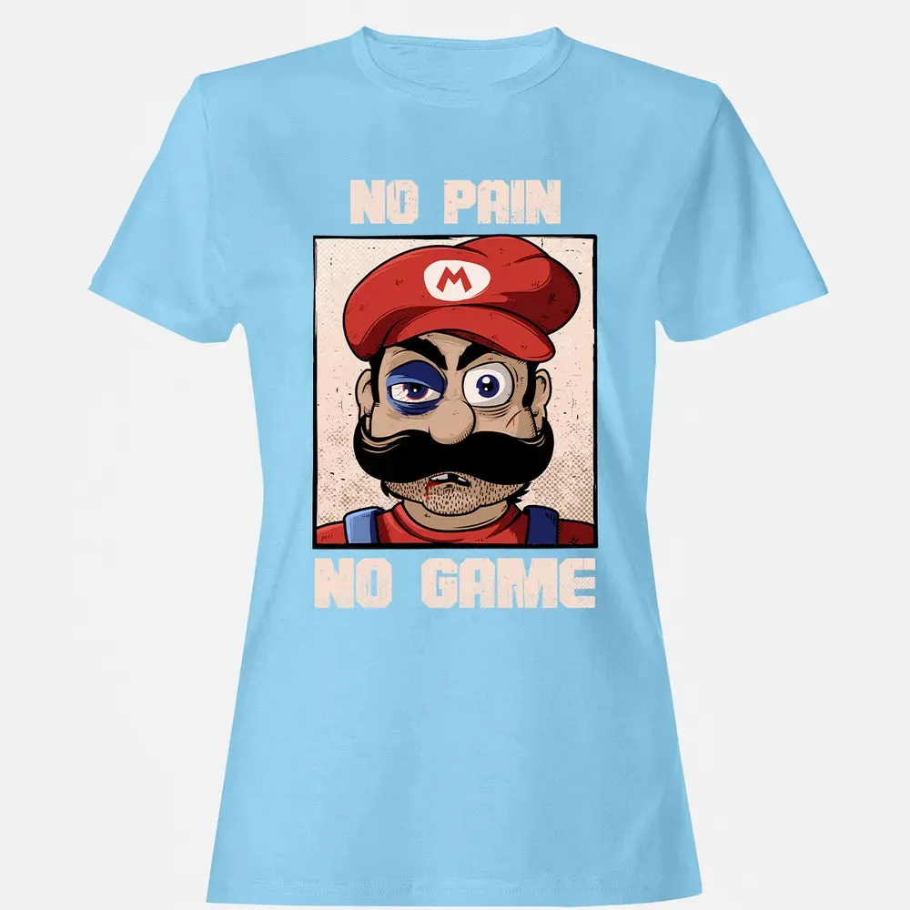 No Pain No Game Women's T-shirt - 8