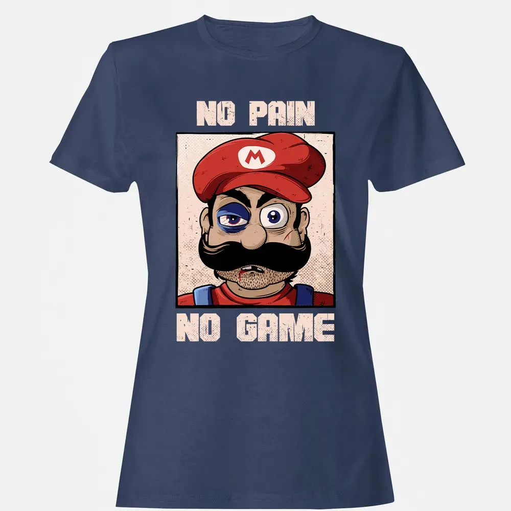 No Pain No Game Women's T-shirt - 10