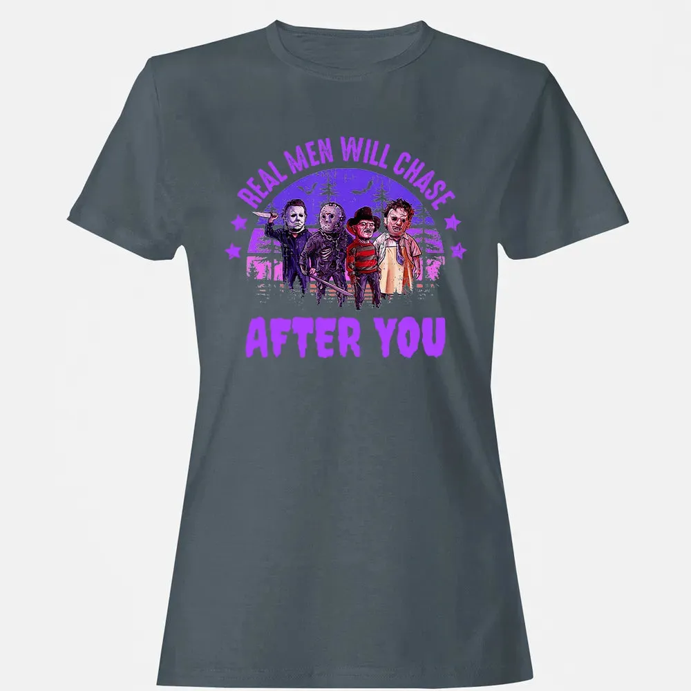 Real Men Will Chase After You Women's T-shirt - 3