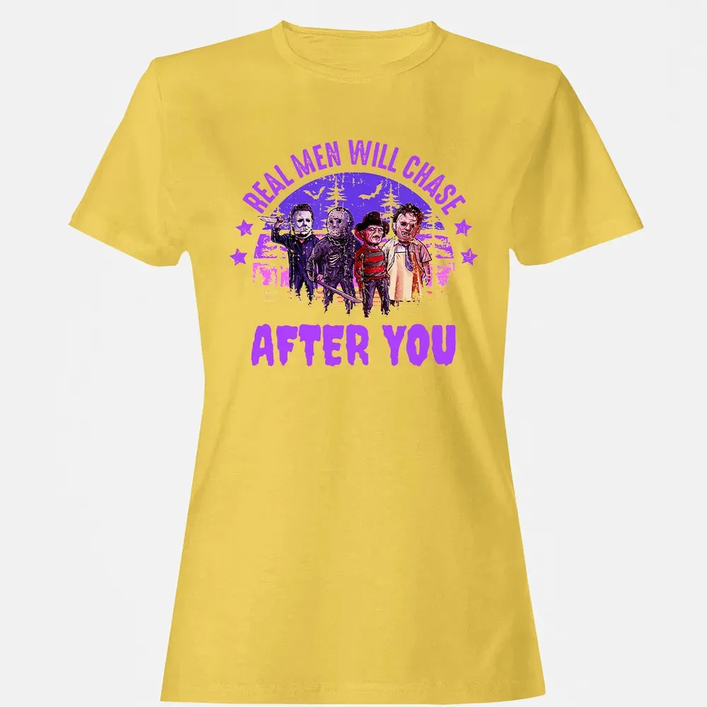 Real Men Will Chase After You Women's T-shirt - 4