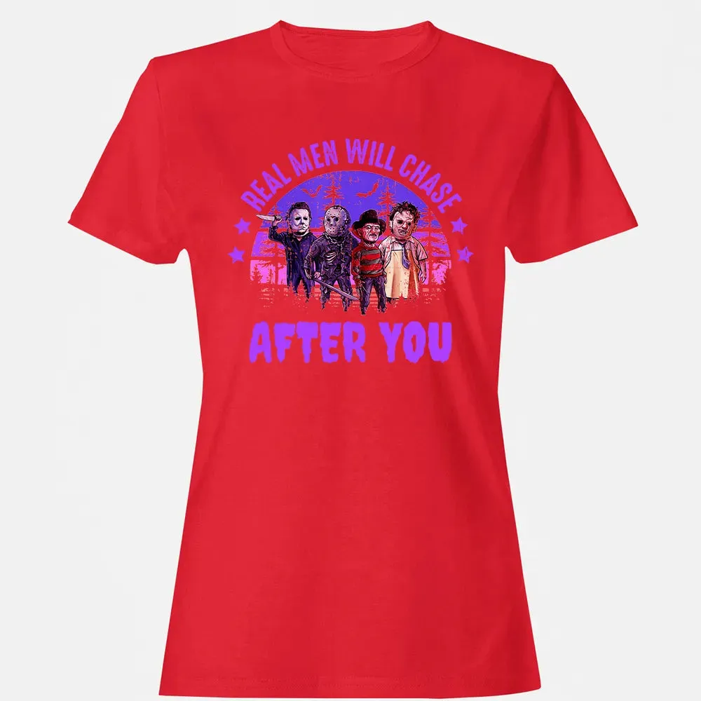 Real Men Will Chase After You Women's T-shirt - 13