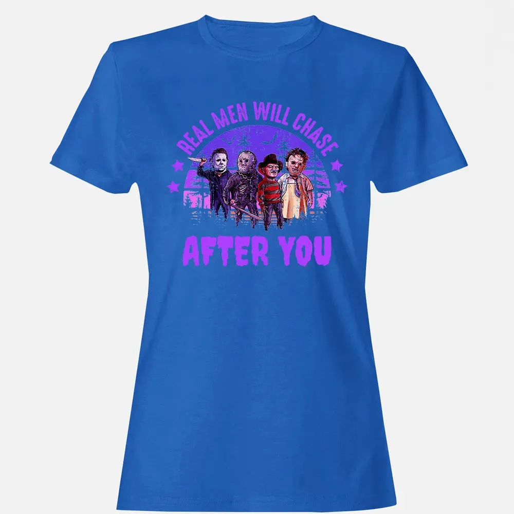 Real Men Will Chase After You Women's T-shirt - 14