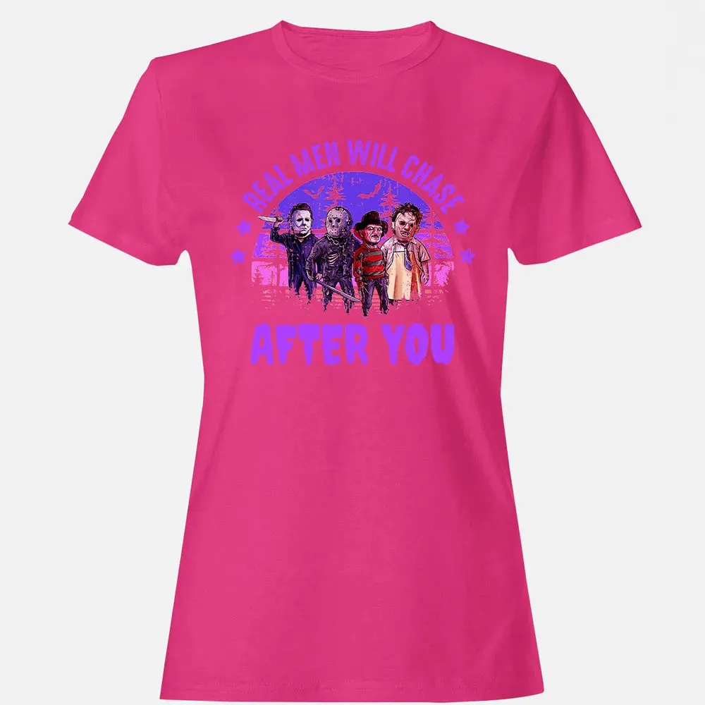 Real Men Will Chase After You Women's T-shirt - 6