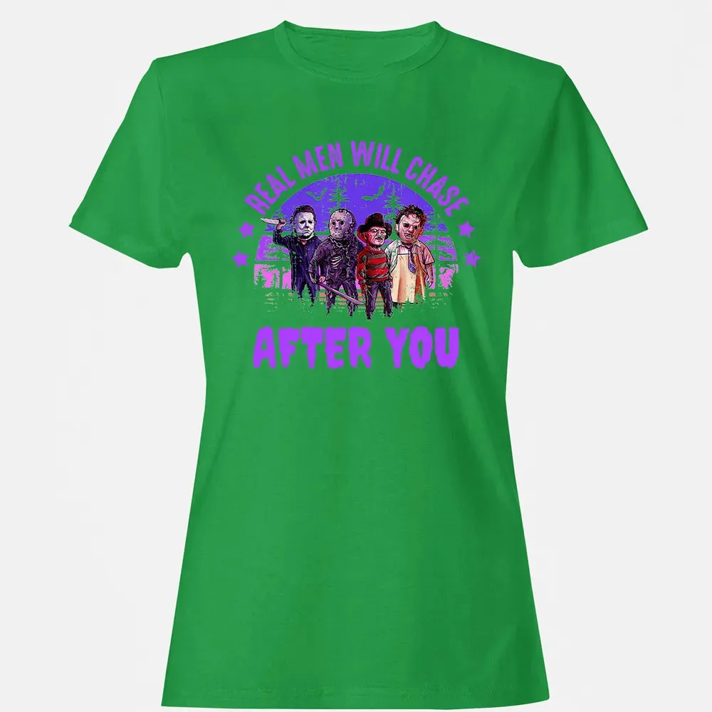 Real Men Will Chase After You Women's T-shirt - 7